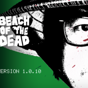 【Beach of the Dead 開発記録 Ep23】Beach of the Dead ver1.0.10 アップデート情報（Android 13対応・APIレベル修正・データセキュリティ）